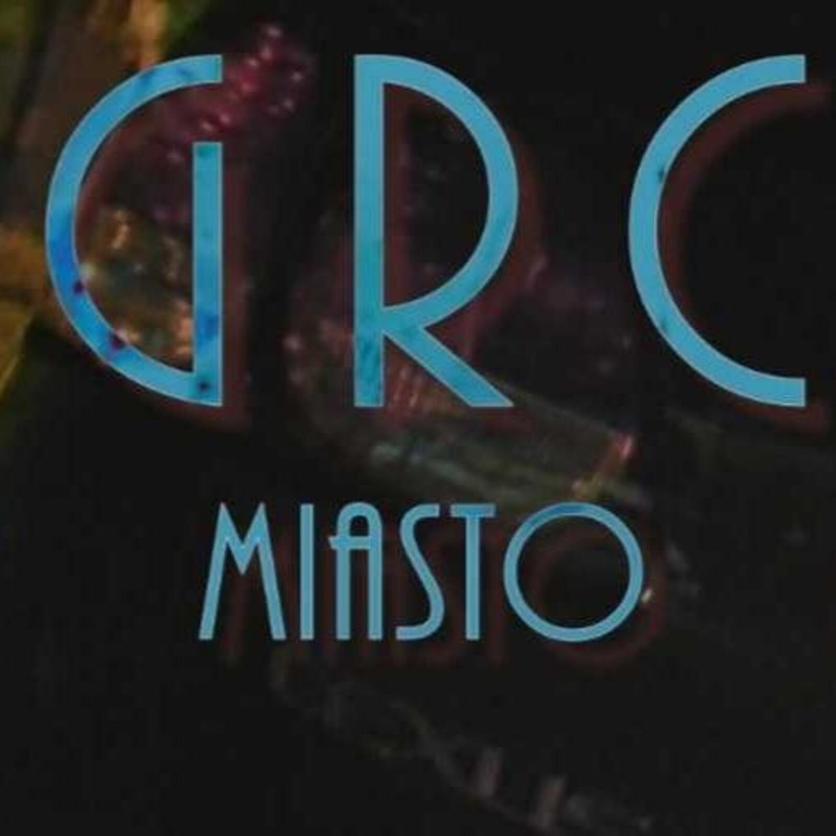 Miasto - Single by GRC album cover