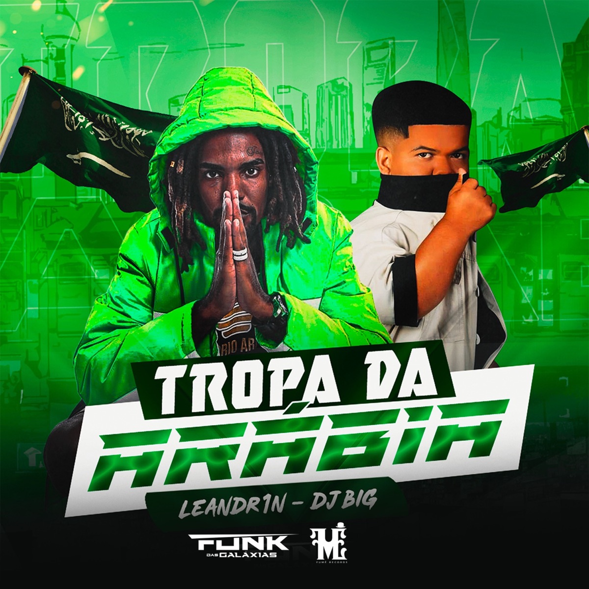 Tropa da Arábia - Single by DJ BIG & LEANDR1N album cover