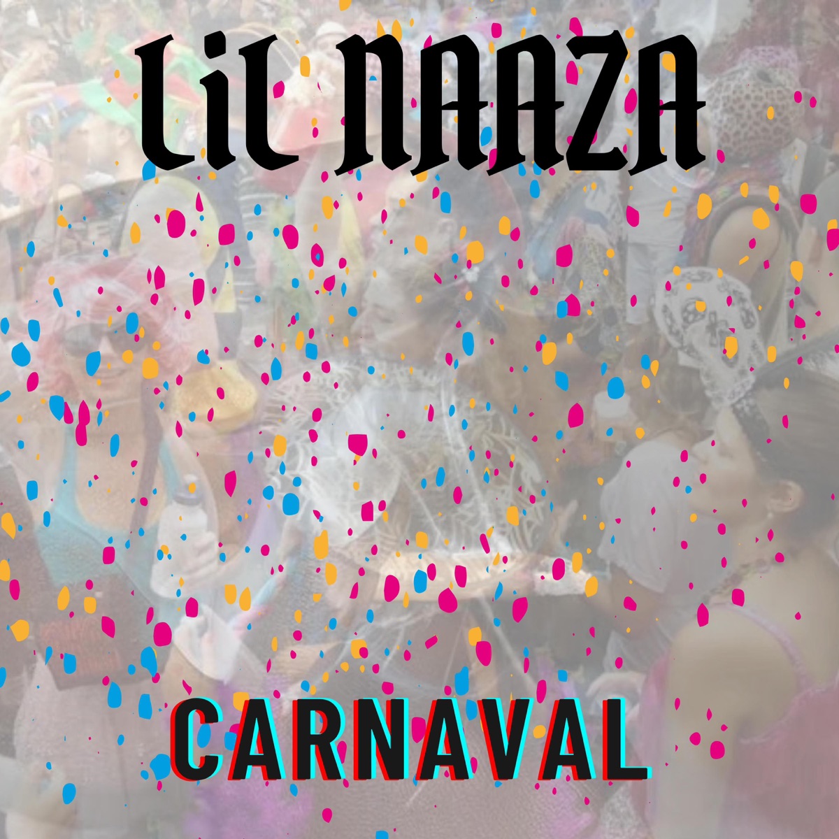 Carnaval - Single by Lil Naaza album cover