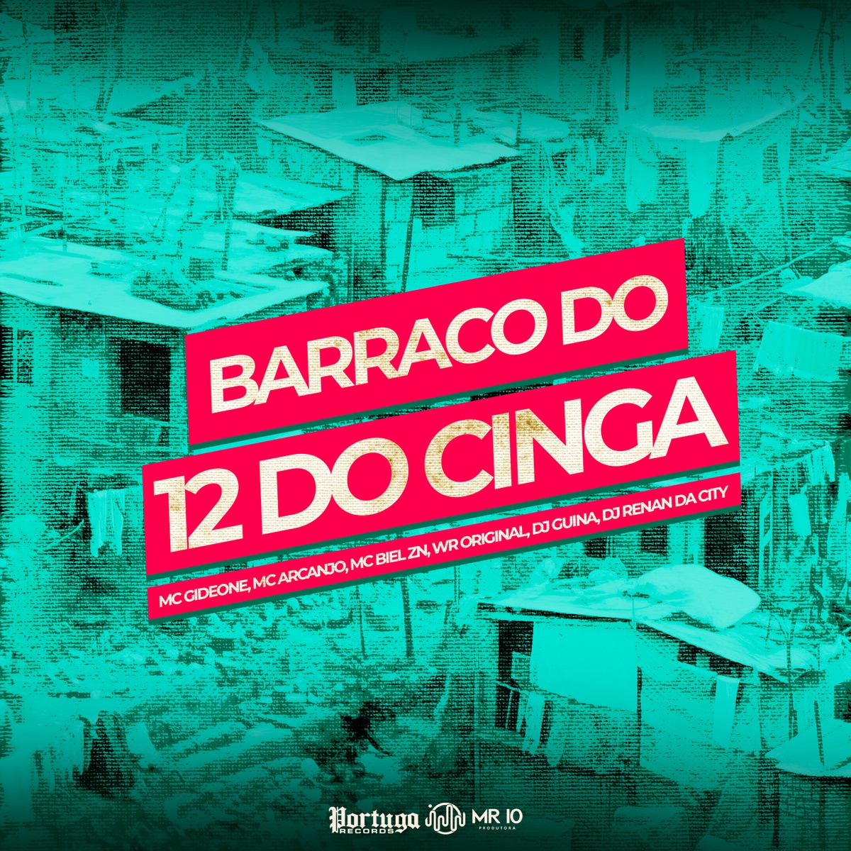 Barraco do 12 do Cinga (feat. DJ Guina, Dj Renan da City & WR ORIGINAL) - Single by MC Gideone, Mc Arcanjo & MC Biel ZN album cover
