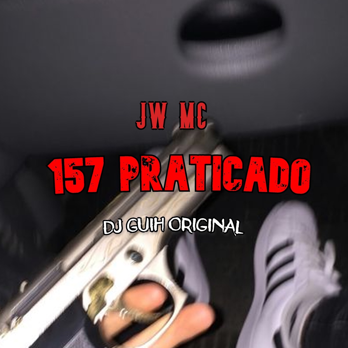 157 Praticado - Single by JW MC & DJ GUIH ORIGINAL album cover