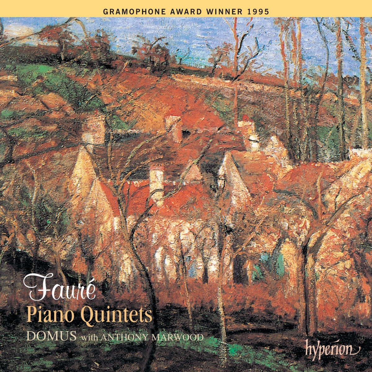 Fauré: Piano Quintets 1 & 2 by Domus & Anthony Marwood album cover