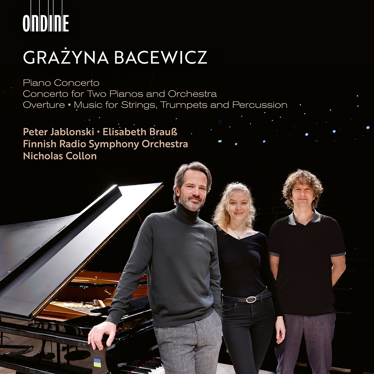 Grazyna Bacewicz: Piano Concerto; Concerto for Two Pianos and Orchestra; Overture; Music for Strings, Trumpets and Percussion by Nicholas Collon, Peter Jablonski, Elisabeth Brauß & Finnish Radio Symphony Orchestra album cover