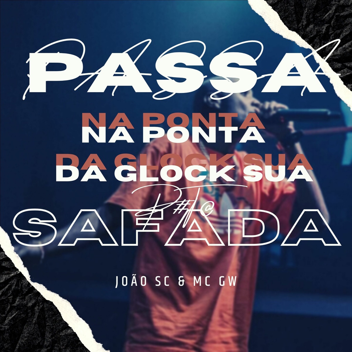 Passa Na Ponta Da Glock Sua P#t@ Safada (feat. Mc GW) - Single by JOAO SC album cover