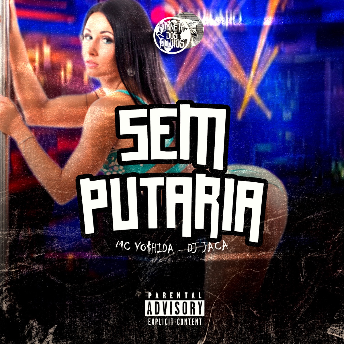 Sem Putaria - Single by Mc Yo$hida, PLANETA DOS FLUXOS, DJ JACA & DJ Barba album cover