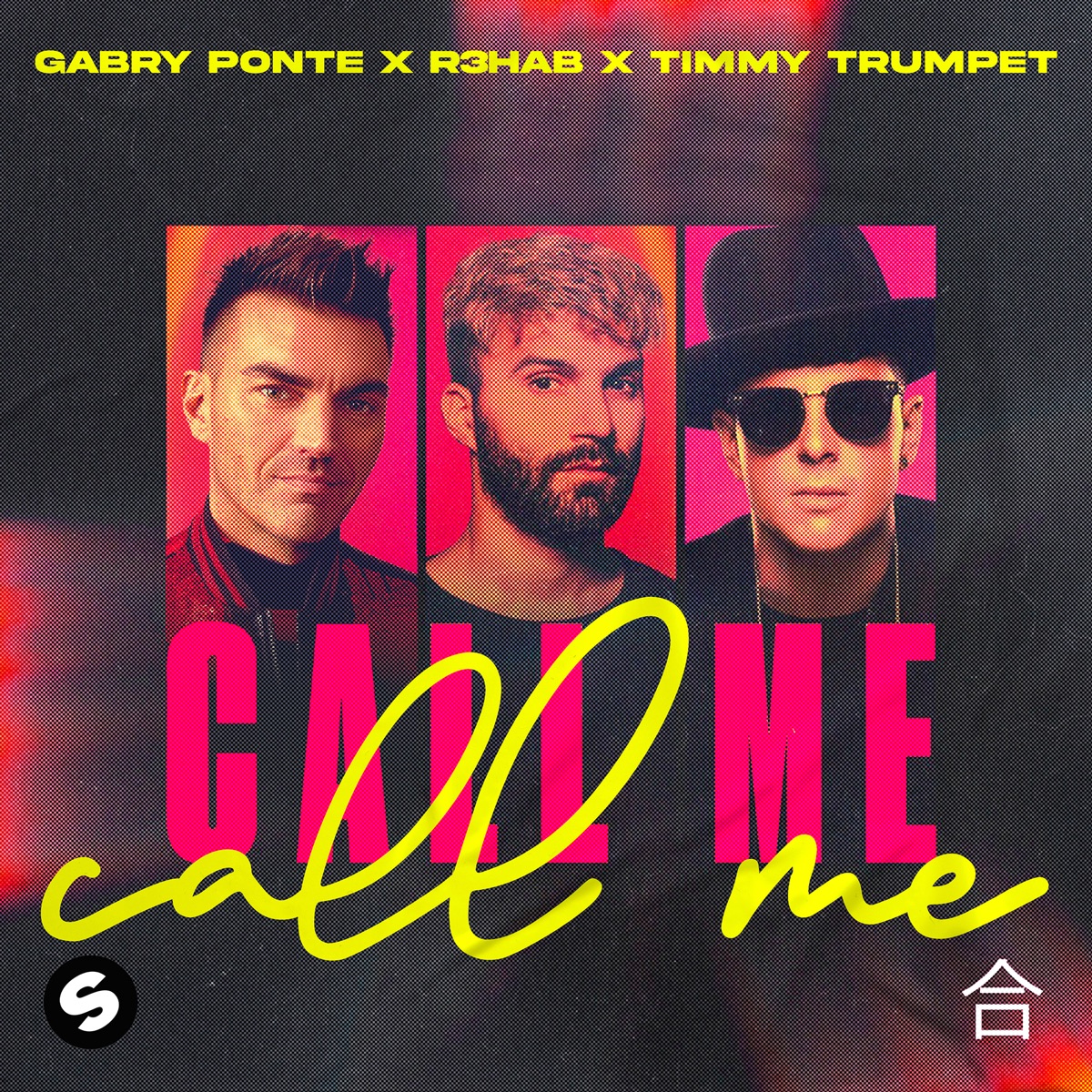 Call Me - Single by Gabry Ponte, R3HAB & Timmy Trumpet album cover