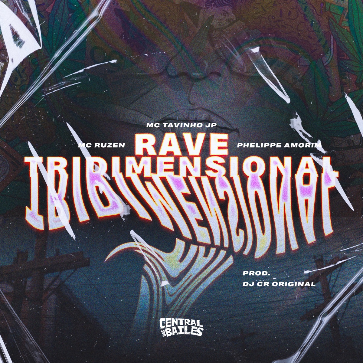 Rave Tridimensional (feat. DJ CR Original) - Single by Mc Ruzen, MC Tavinho JP & Phelippe Amorim album cover