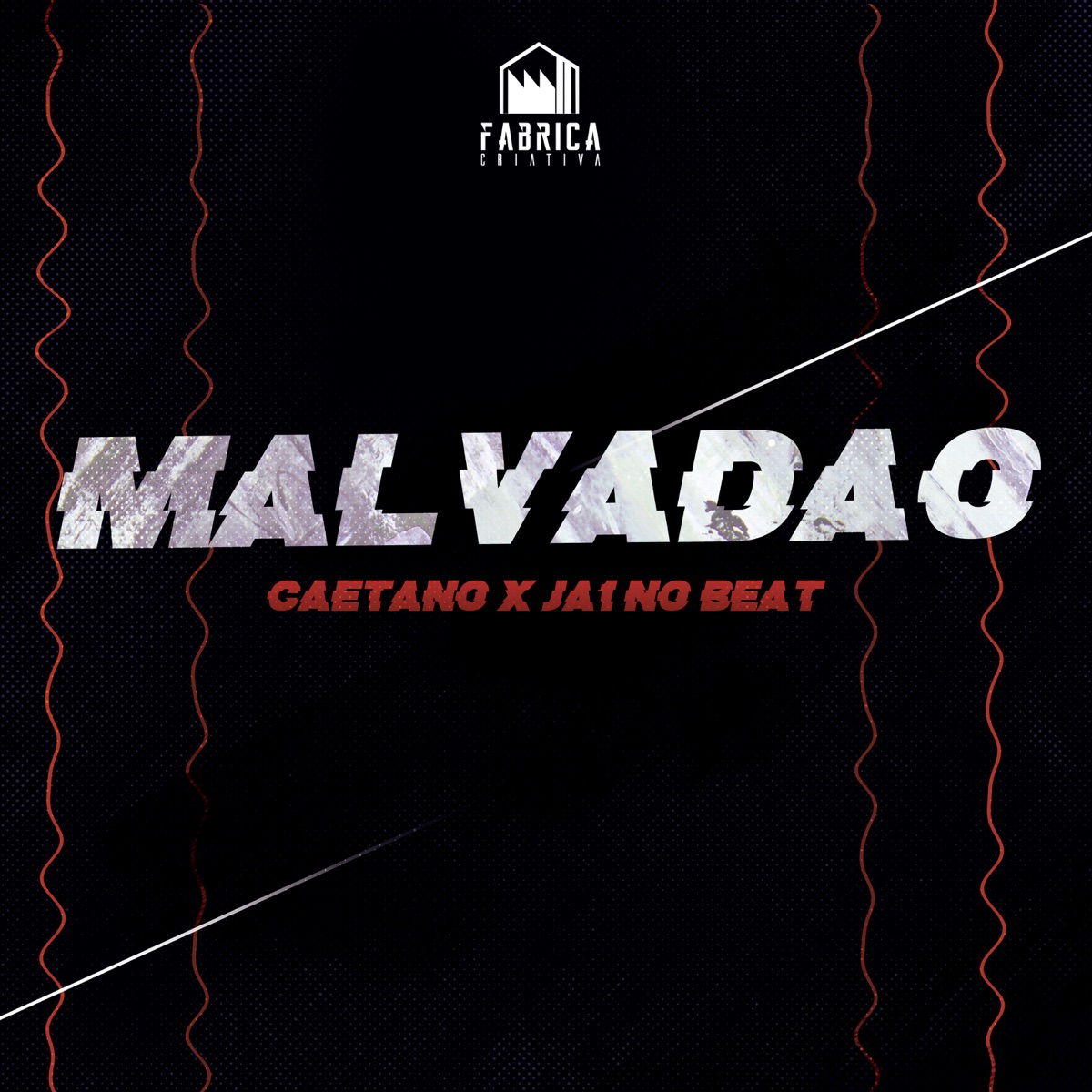 Malvadão - Single by Fábrica Criativa, Real Caetano & Ja1 No Beat album cover