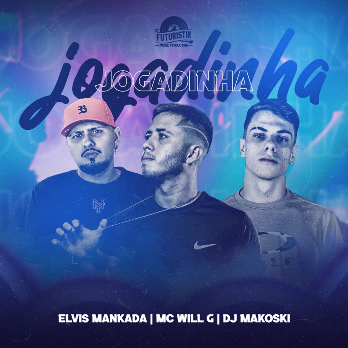Jogadinha - Single by Elvis Mankada, MC Will.G & Dj Makoski album cover