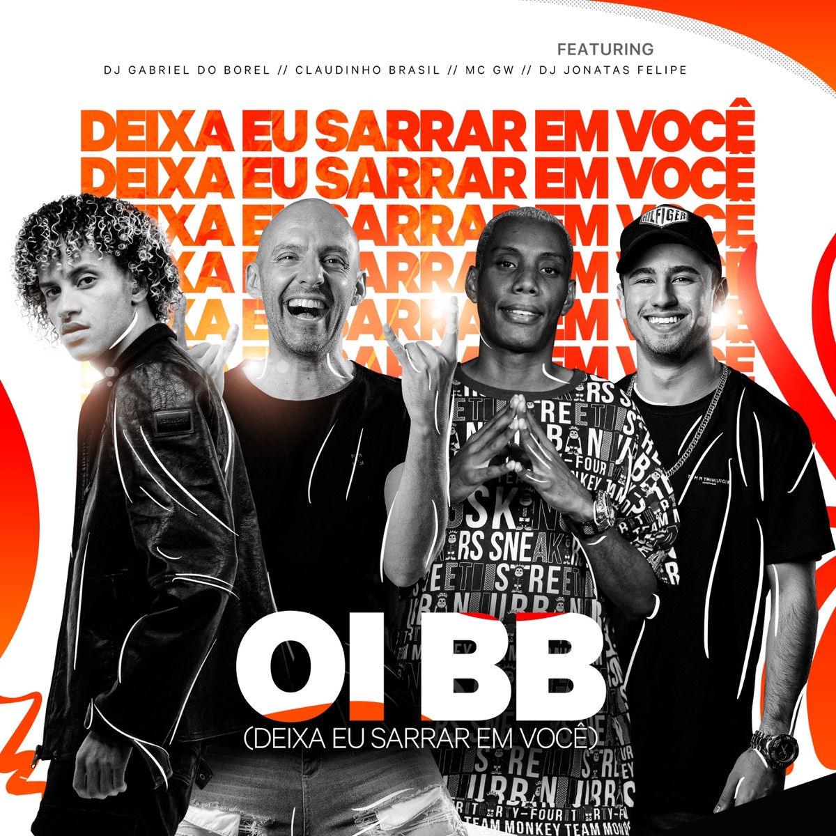 Oi BB (Deixa Eu Sarrar Em Você) [feat. DJ Jonatas Felipe] - Single by Dj Gabriel do Borel, Claudinho Brasil & MC GW album cover