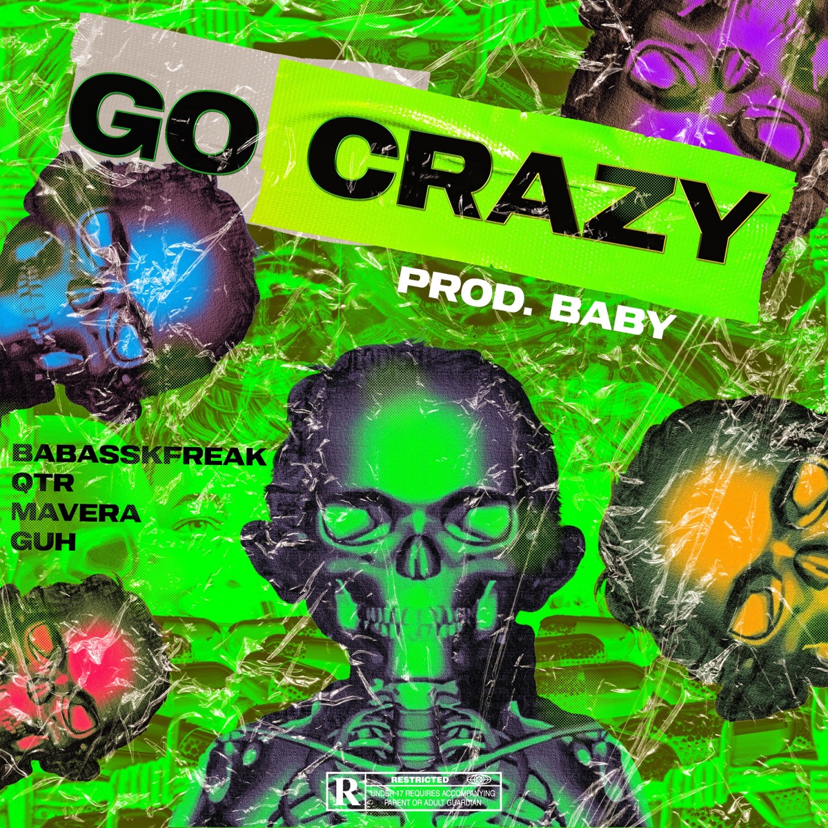 Go Crazy (feat. Guh91 & Qtr) - Single by Mafreaks, Babasskfreak & Mavera album cover