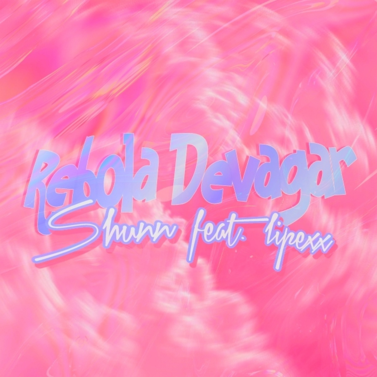 Rebola devagar (feat. Lipexx) - Single by Shunn album cover