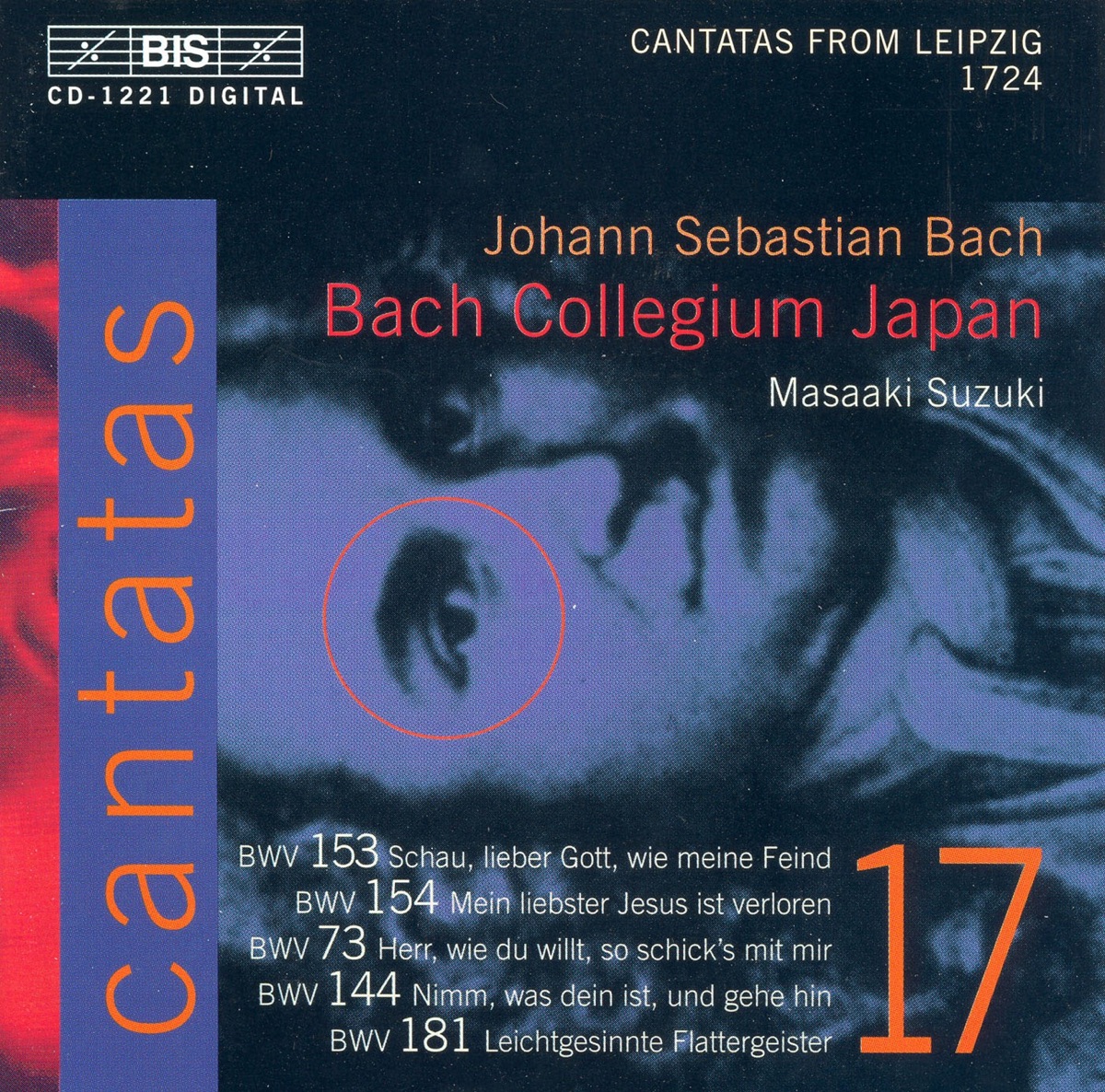 Bach, J.S.: Cantatas, Vol. 17  - Bwv 73, 144, 153, 154, 181 by Robin Blaze, Bach Collegium Japan, Bach Collegium Japan Chorus, Gerd Türk, Masaaki Suzuki & Peter Kooij album cover