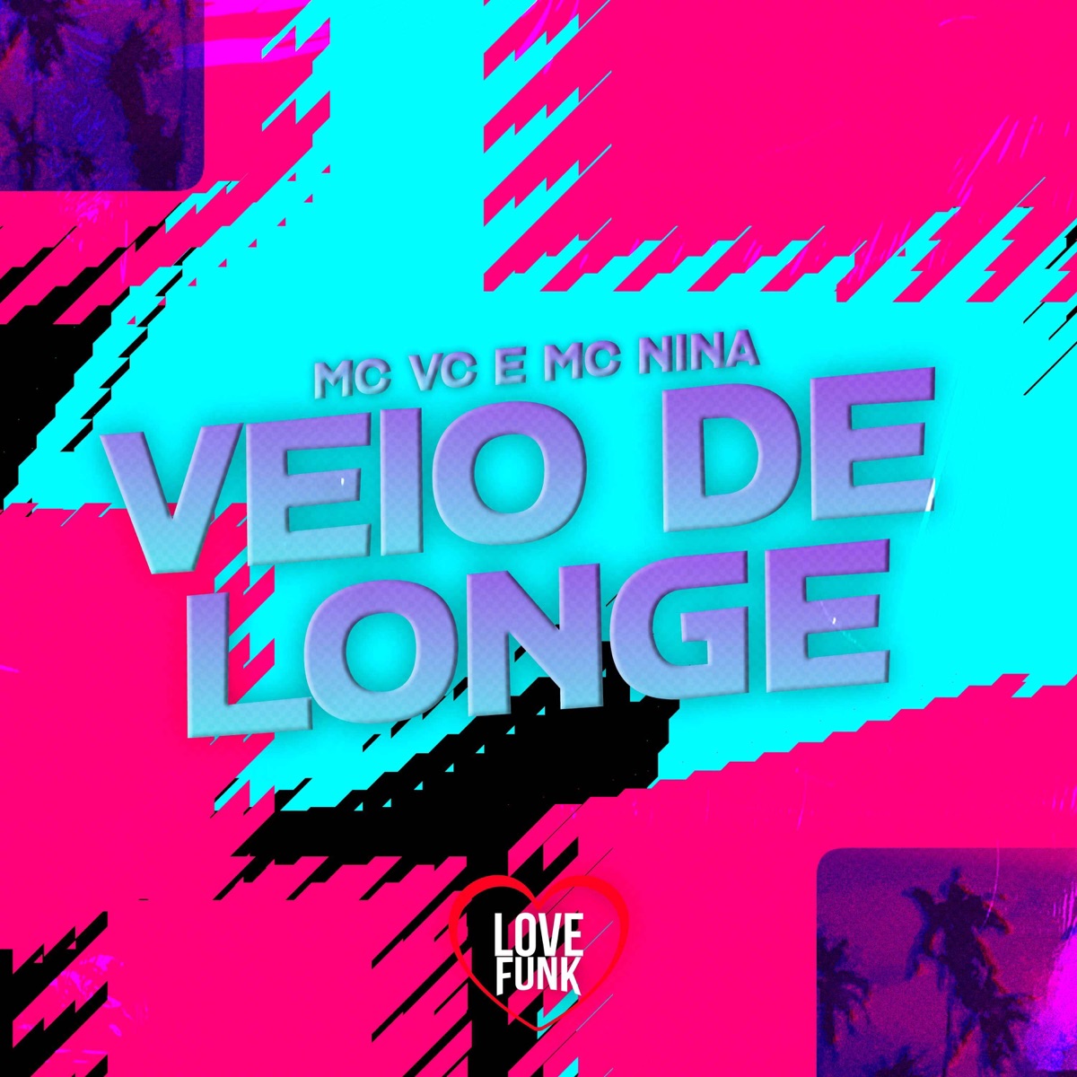 Veio de Longe - Single by Mc nina & Mc VC album cover