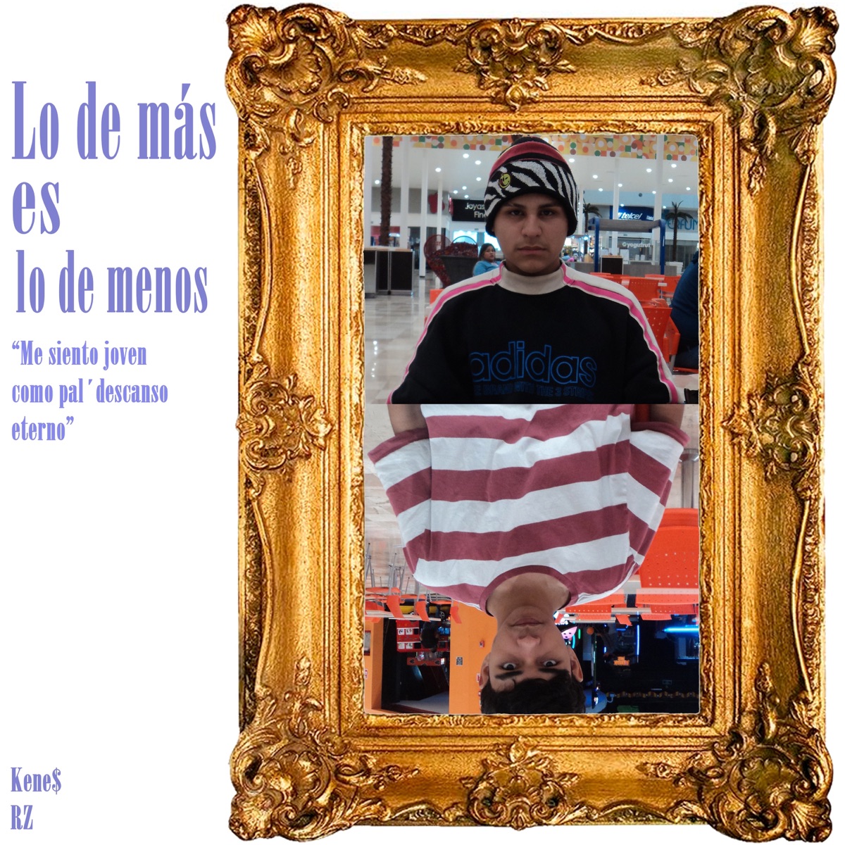 Lo de Más es lo de Menos - Single by Kene$ & Rz album cover