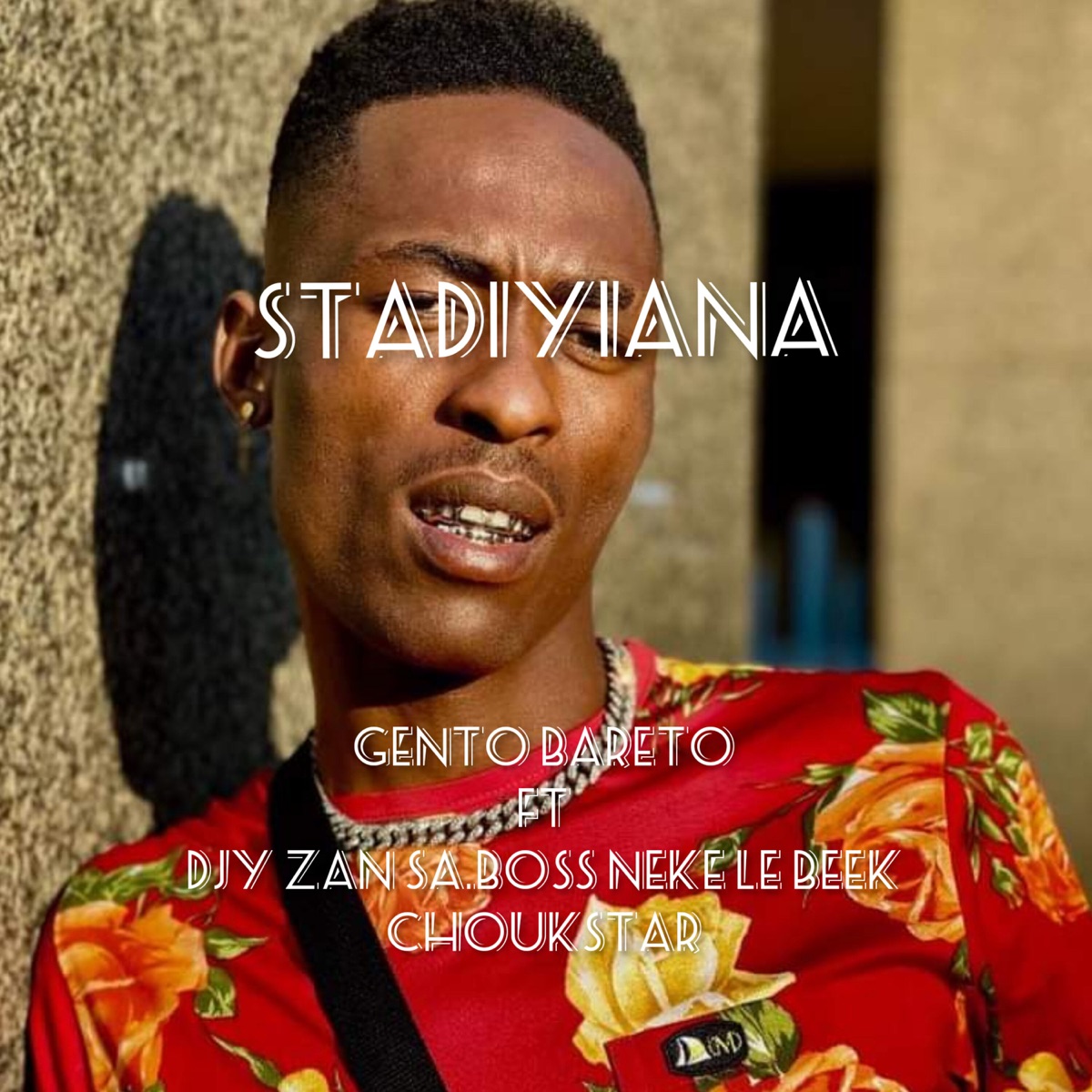 Stadiyiana (Radio Edit) [feat. Choukstar, Bosso Beke le Beke & Djy Zan SA] - Single by Gento Bareto album cover