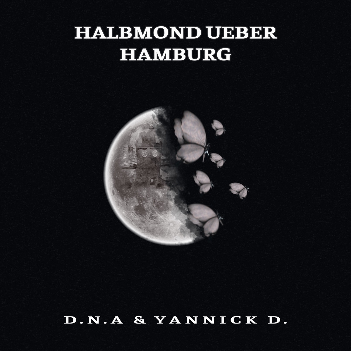 Halbmond ueber Hamburg by DNA & Yannick D album cover