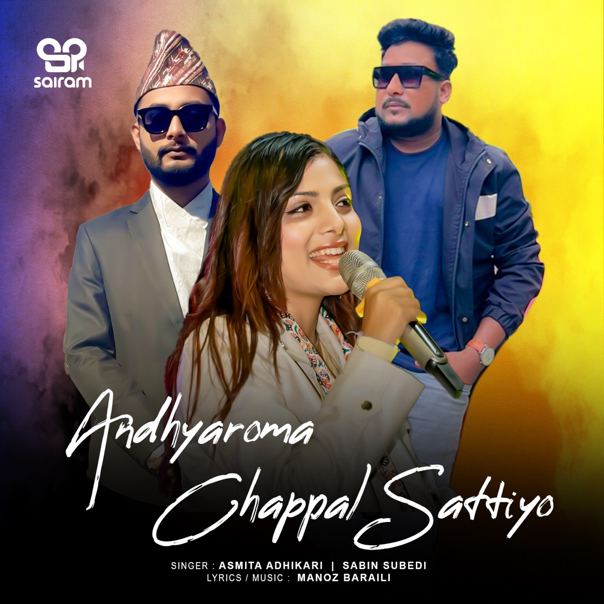 Andhyaroma Chappal  Sattyo - EP by Asmita Adhikari & Sabin Subedi album cover