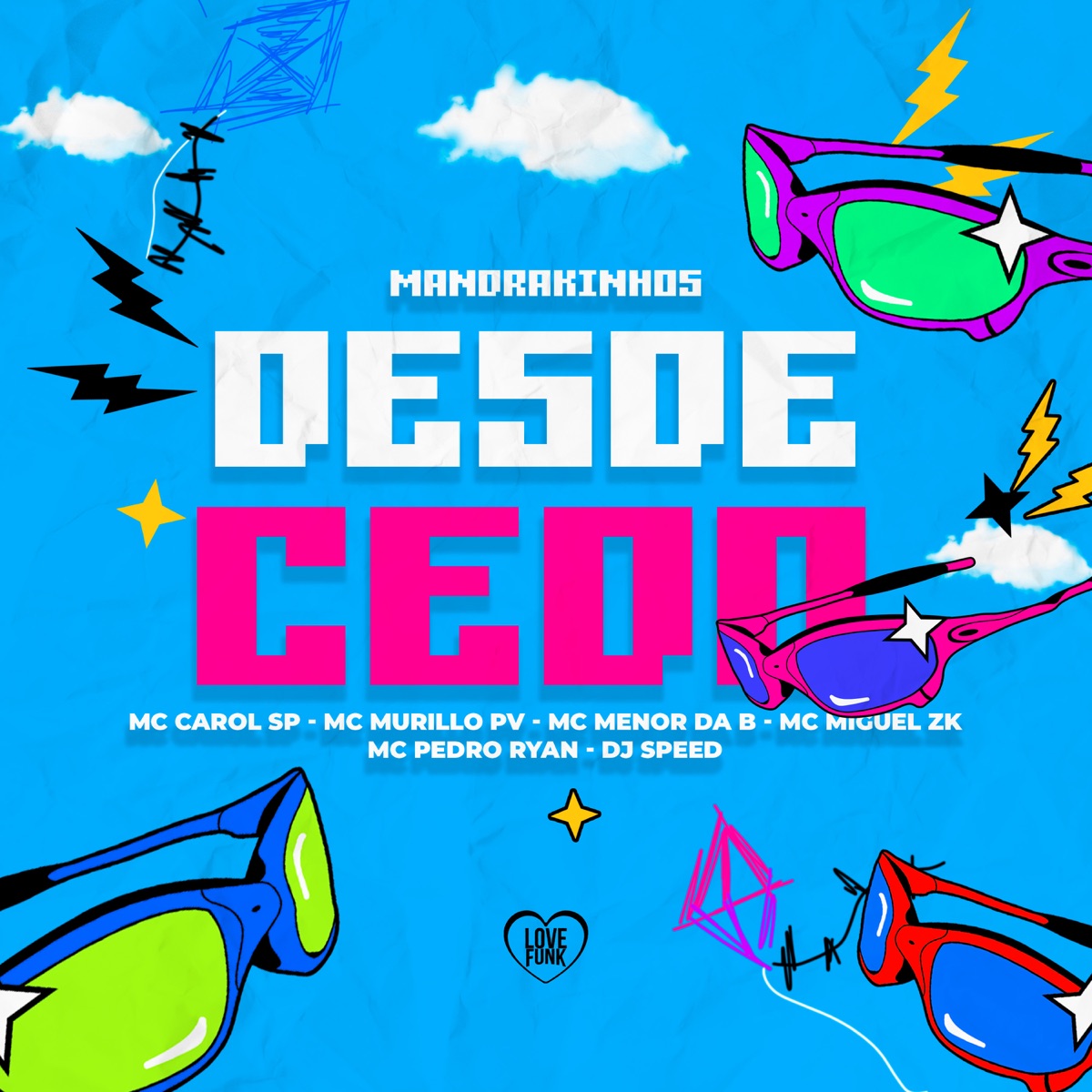 Desde Cedo (Mandrakinhos) [feat. Mc Pedro Ryan, MC Miguel Zk & DJ Speed] - Single by Mc Carol SP, MC Menor da B & MC Murillo PV album cover
