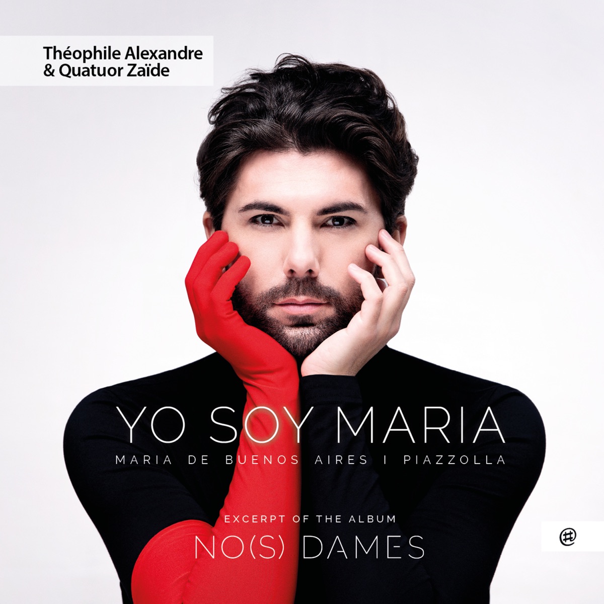 No(s) Dames - Piazzolla: Yo soy Maria, Maria de Buenos Aires - Single by Théophile Alexandre & Quatuor Zaïde album cover