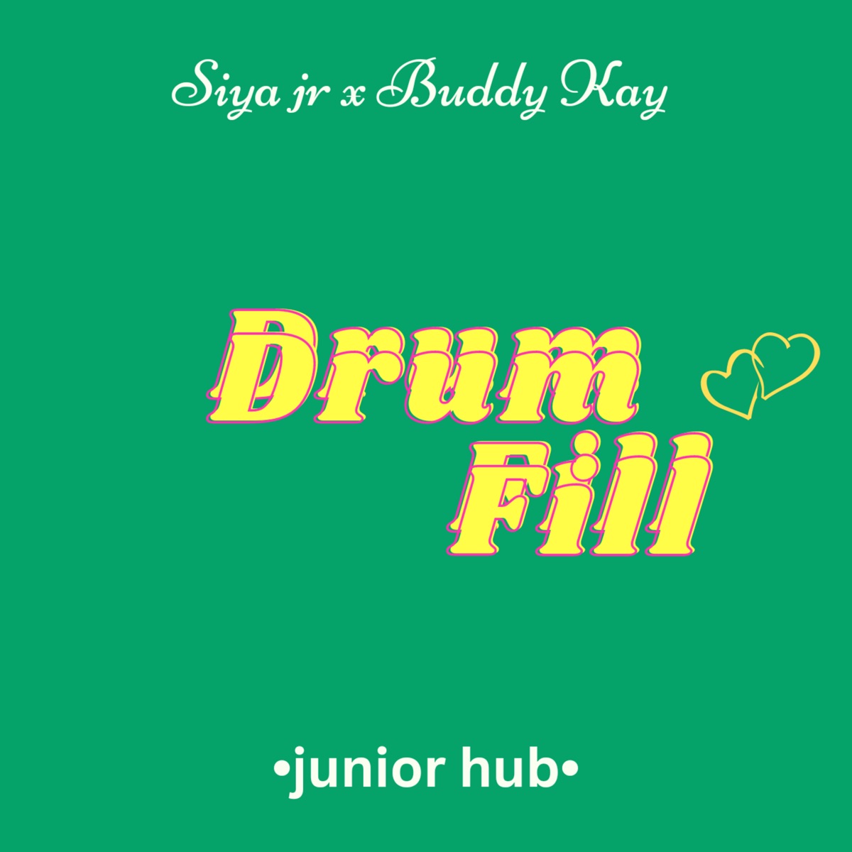 Drum Fill (feat. Buddy Kay) - Single by Siya Jr album cover