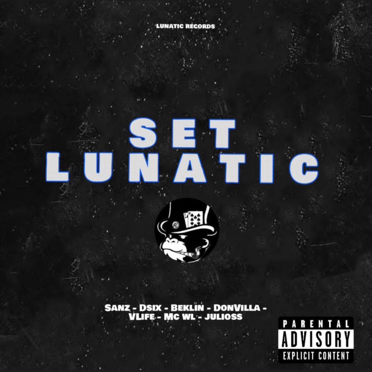 Set Lunatic (feat. Sanz, Dsix, Beklin, DonVilla, Vlife, MC WL & JulioSS) - Single by Lunatic Records album cover