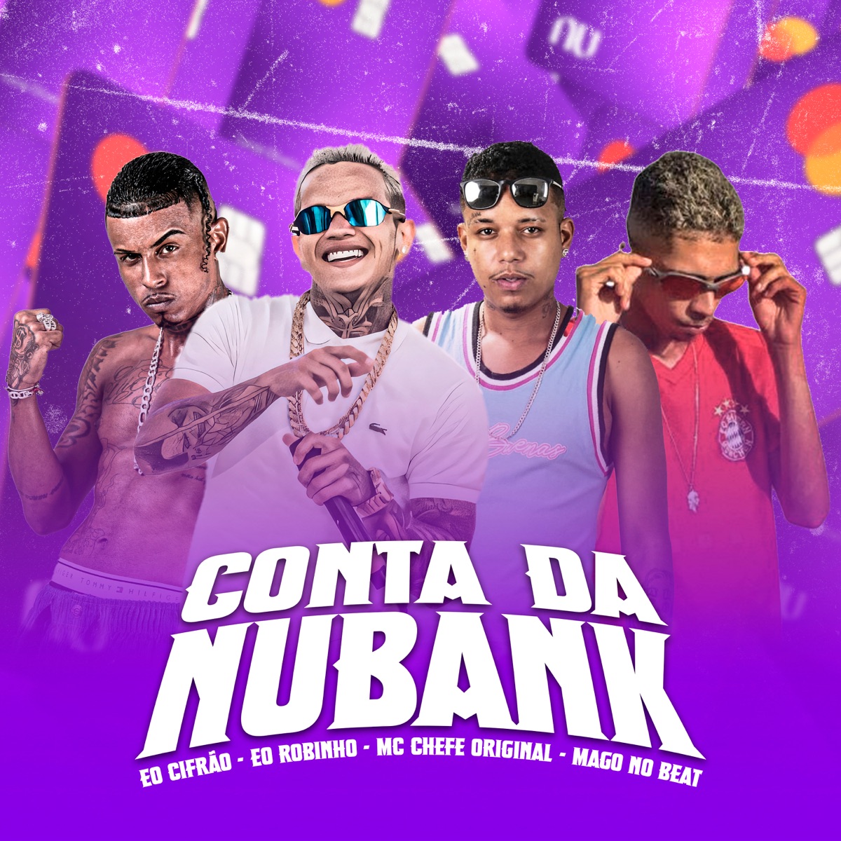 Conta Nubank - Single by Eo Cifrão, Mago No Beat, Eo Robinho & MC Chefe Original album cover