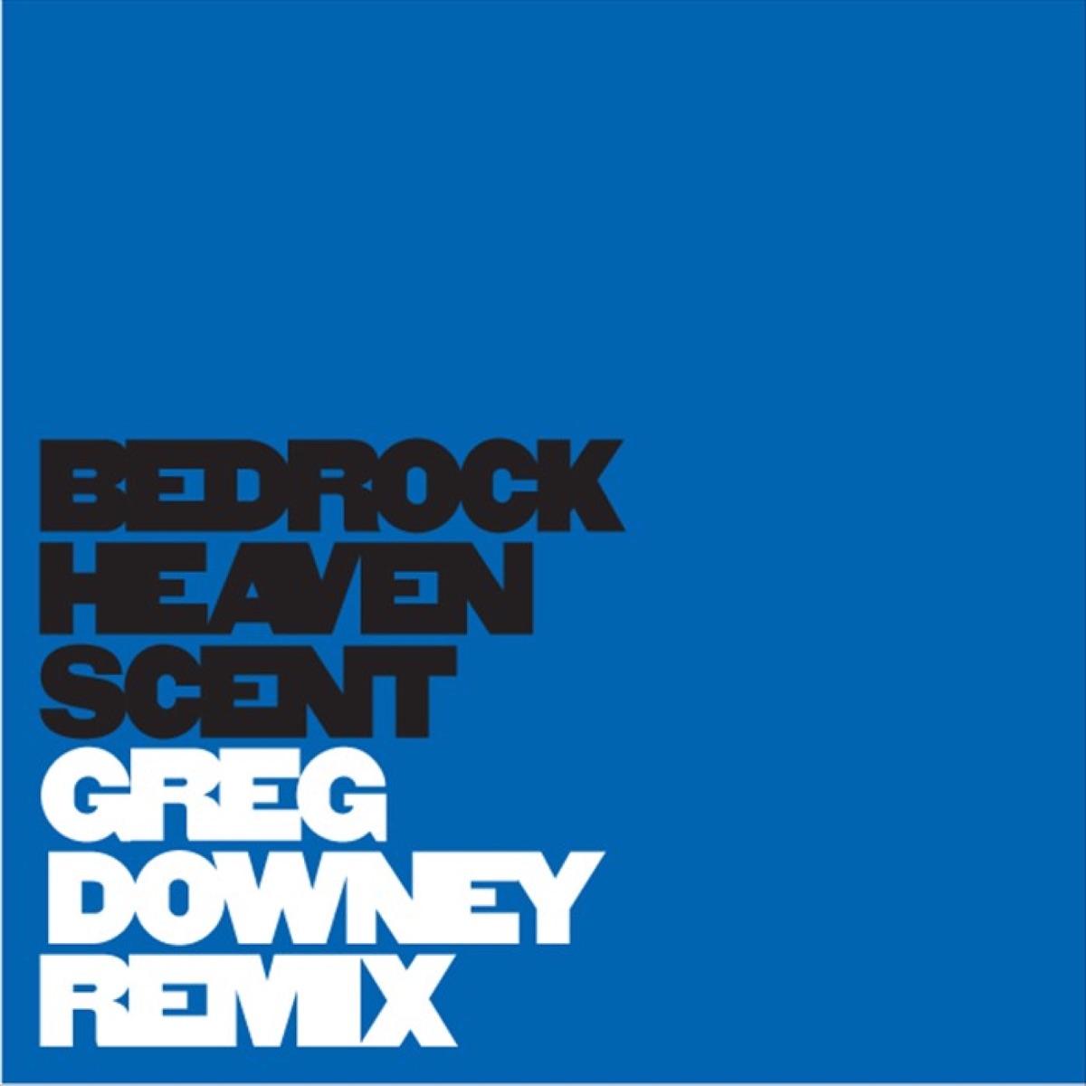 Heaven Scent (Greg Downey remix) - Single by Bedrock album cover