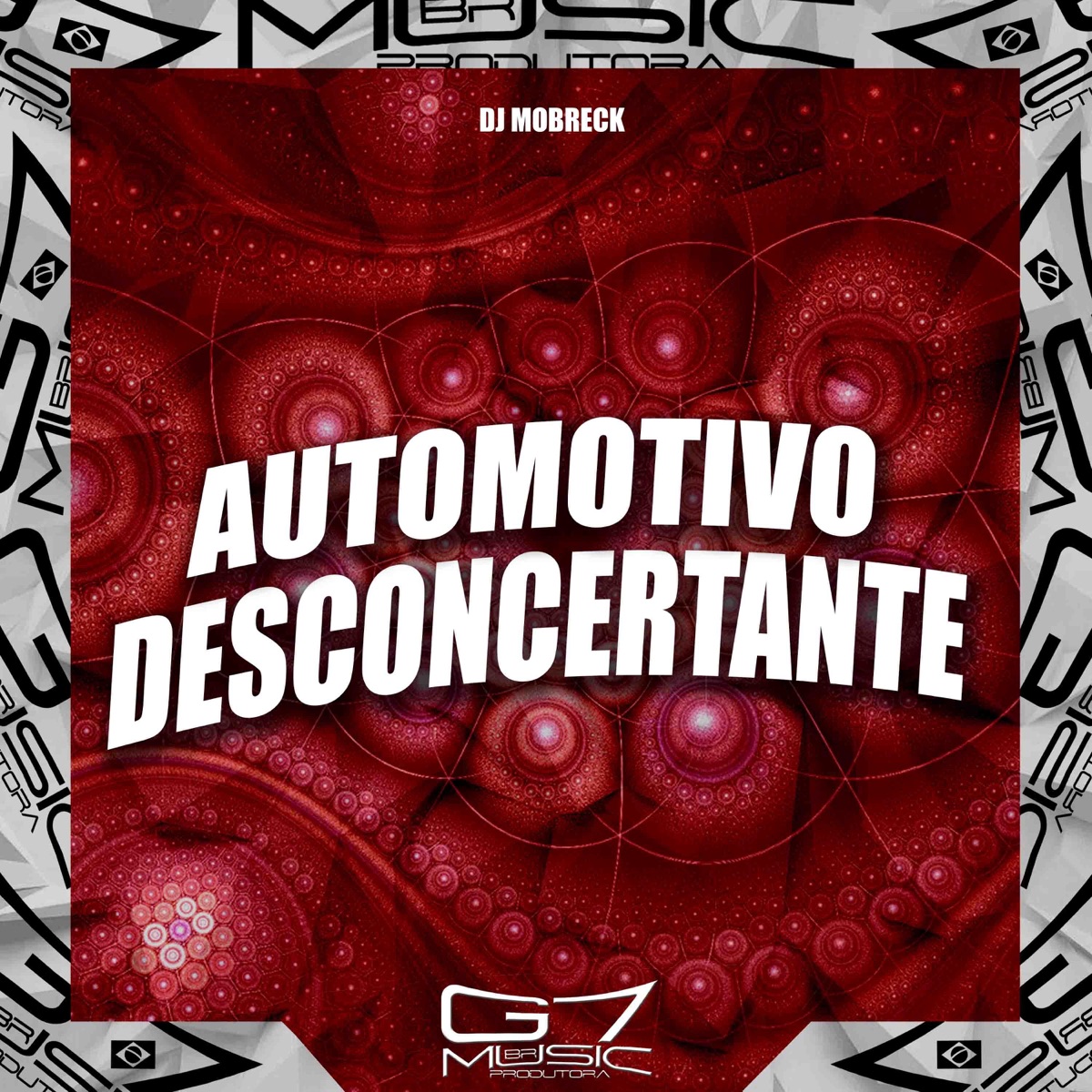 Automotivo Desconcertante - Single by DJ MOBRECK album cover