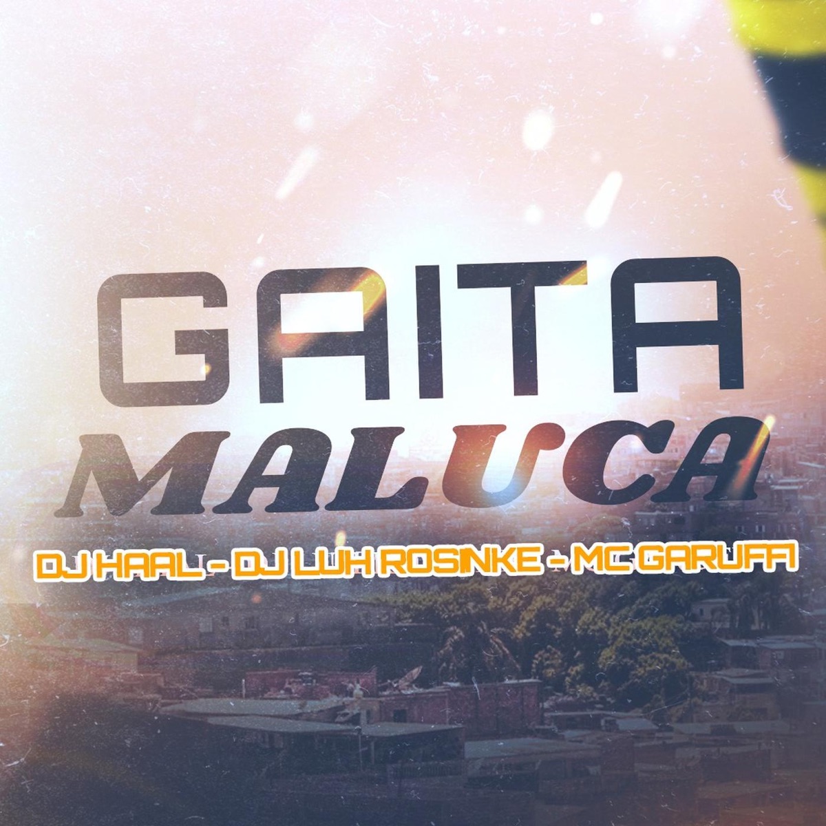 Gaita Maluca - Single by DJ Haal, Dj Luh Rosinke & MC GARUFFI album cover