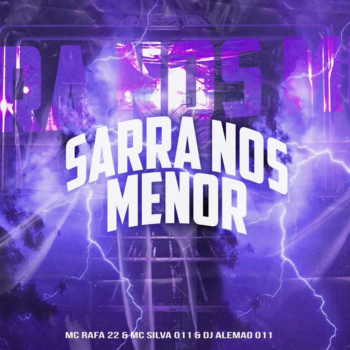 Sarra nos Menor - Single by MC Rafa 22, Mc Silva 011 & DJ Alemão 011 album cover
