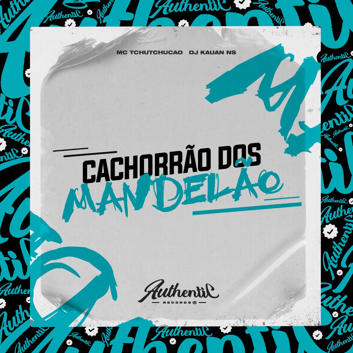Cachorrão Dos Mandelão - Single by DJ KAUAN NS & MC TCHUTCHUCÃO album cover
