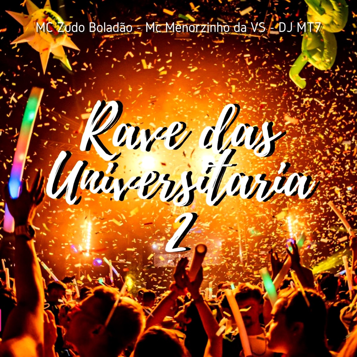Rave das Universitaria 2 - Single by MC ZUDO BOLADÃO, Mc Menorzinho da VS & DJ MT7 album cover