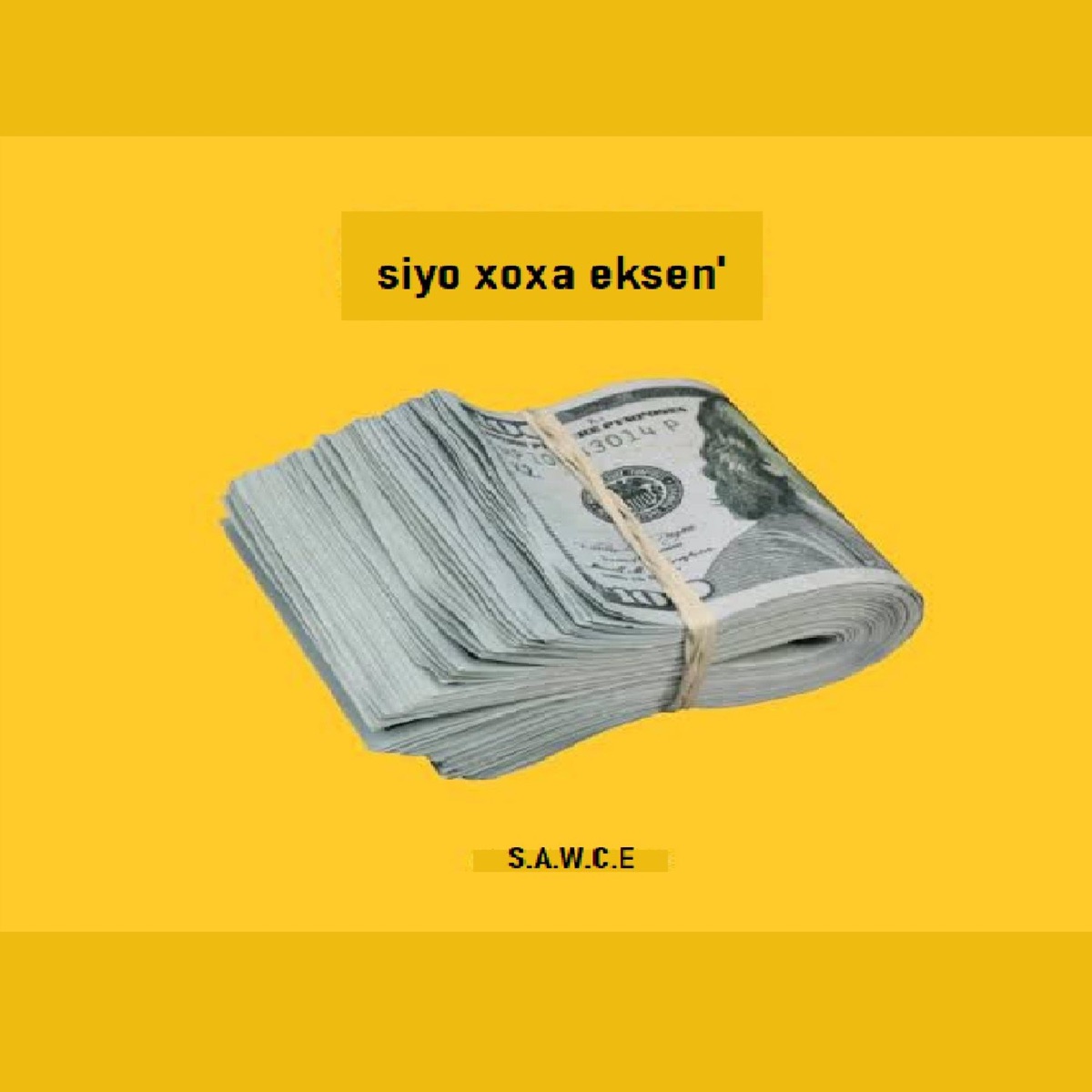Siyo xoxa eksen' (feat. Nicole Elocin & Khalil Harrison) - Single by Sawce album cover