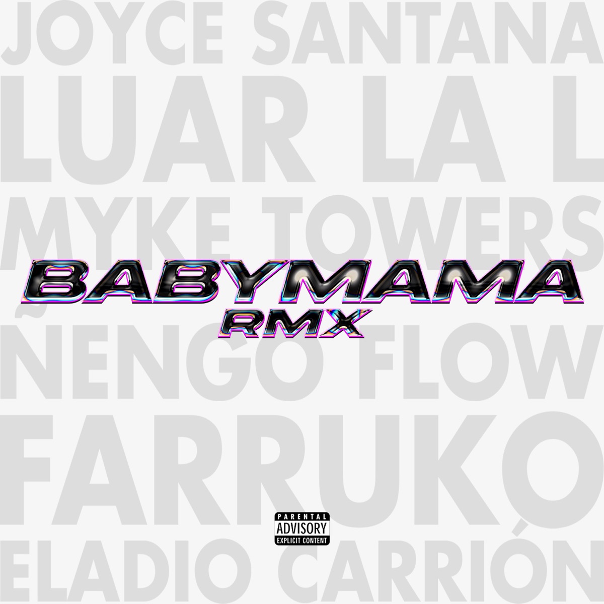 Babymama (Remix) [feat. Eladio Carrión, Myke Towers & Ñengo Flow] - Single by Joyce Santana, Farruko & Luar La L album cover