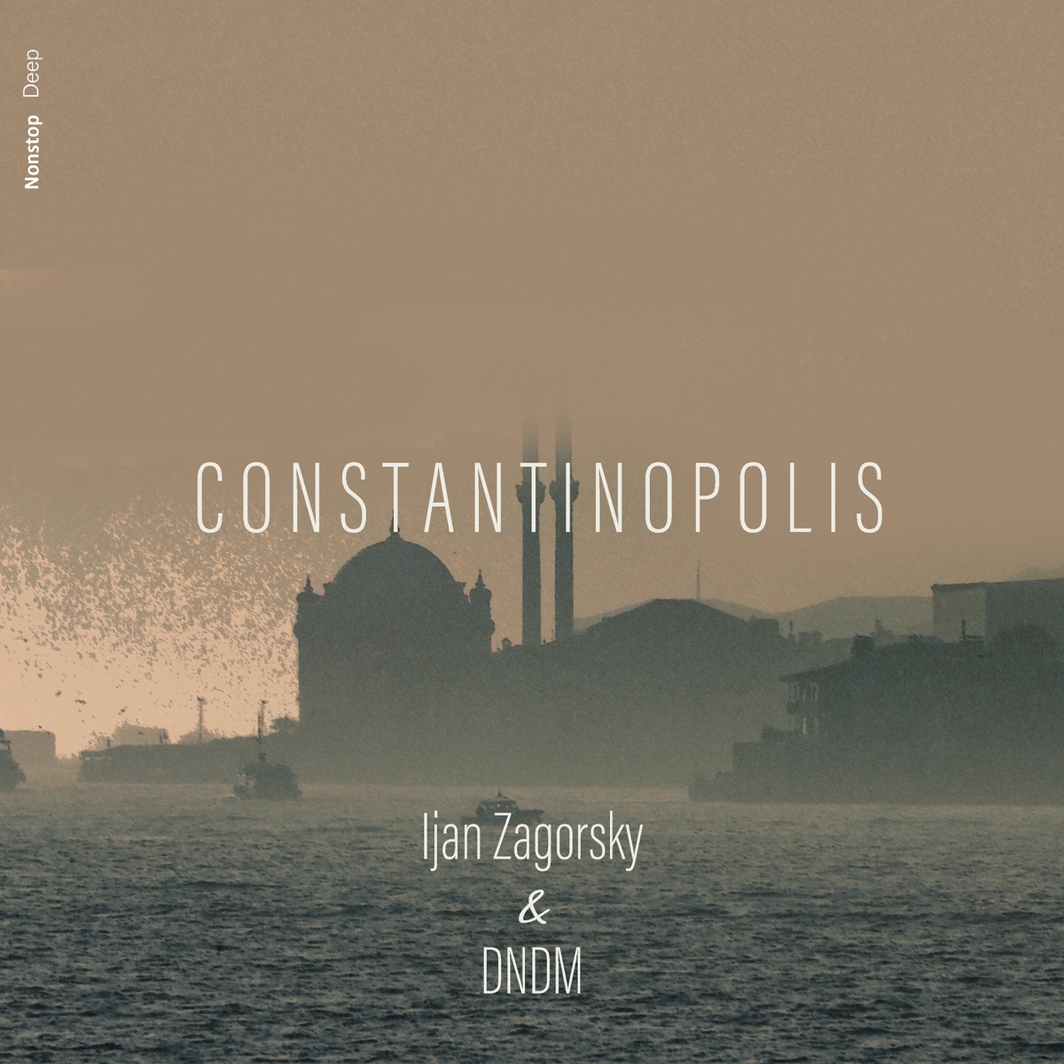 Constantinopolis - Single by Ijan Zagorsky & D.N.D.M album cover