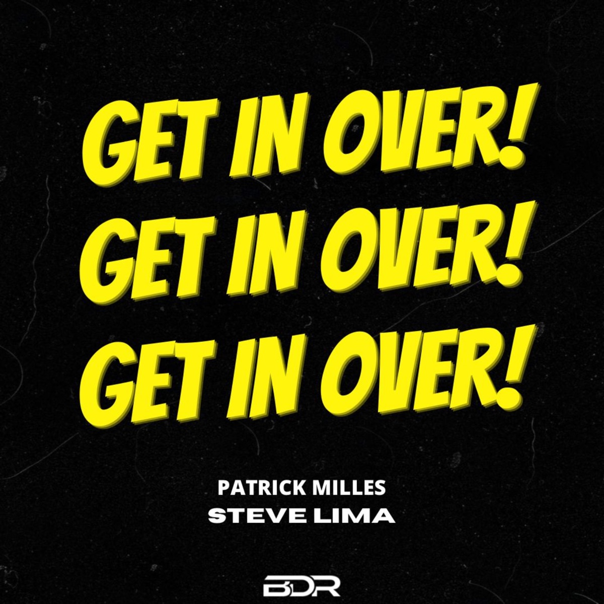 Get in Over - Single by Patrick Milles & Steve Lima album cover