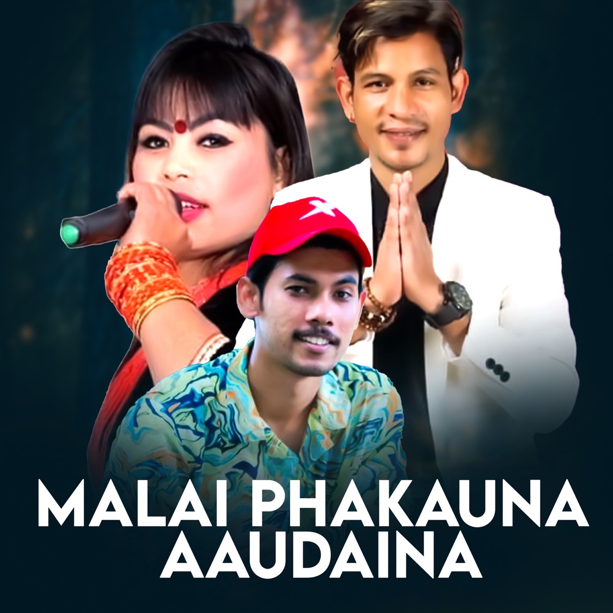 Malai Phakauna Aaudaina - Single by Basanta Bishwokarma, Sarita Thapa Magar & PN Saila album cover