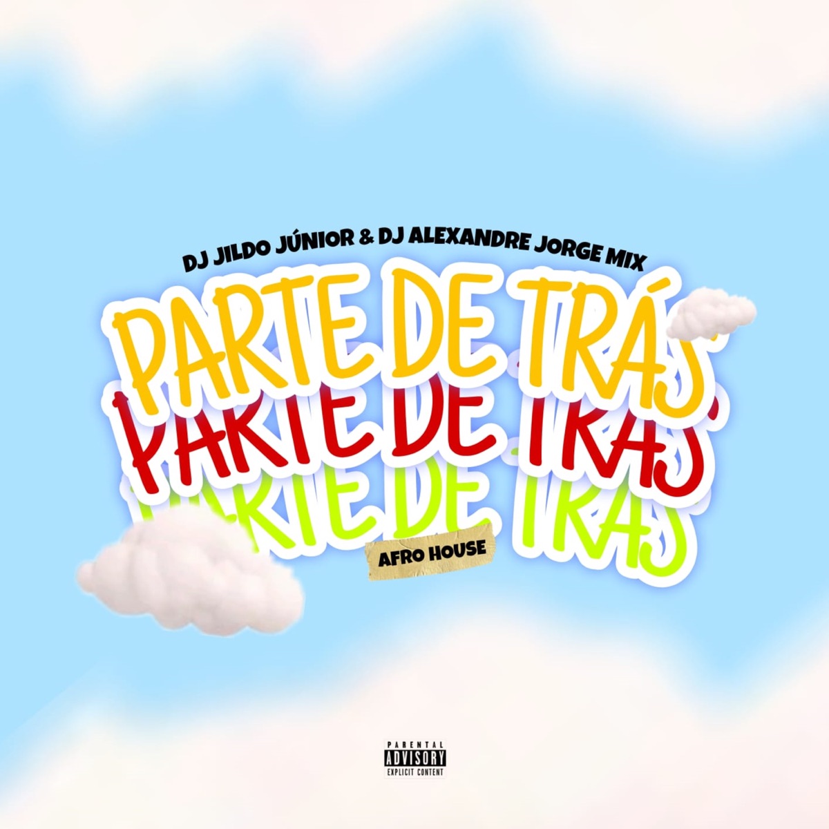 Parte de Trás (feat. DJ Alexandre Jorge Mix) - Single by DJ Jildo Júnior album cover