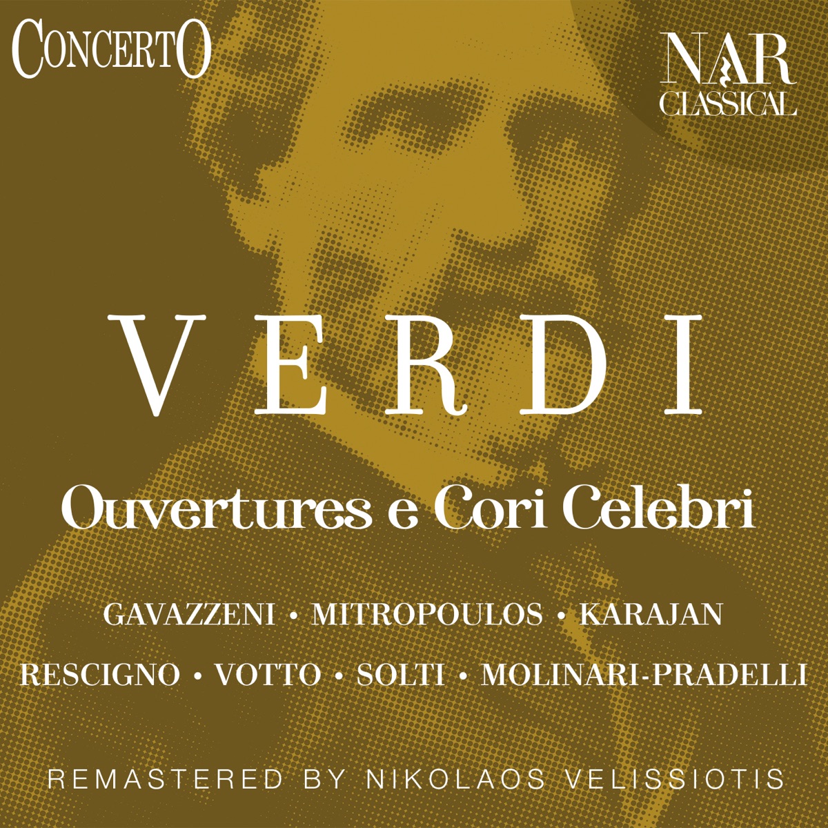 Ouvertures E Cori Celebri by Antonino Votto, Dimitri Mitropoulos, Francesco Molinari-Pradelli, Gianandrea Gavazzeni, Herbert von Karajan, Nicola Rescigno, Sir Georg Solti, Orchestra of the Royal Opera House, Orchestra del Maggio Musicale Fiorentino, Teatro Alla Scala Orchestra, Orchestra of the Rome Opera House, Orchestra del Teatro La Fenice di Venezia, Orchestra del Teatro Metropolitan di New York & Orchestra Filarmonica di Vienna album cover