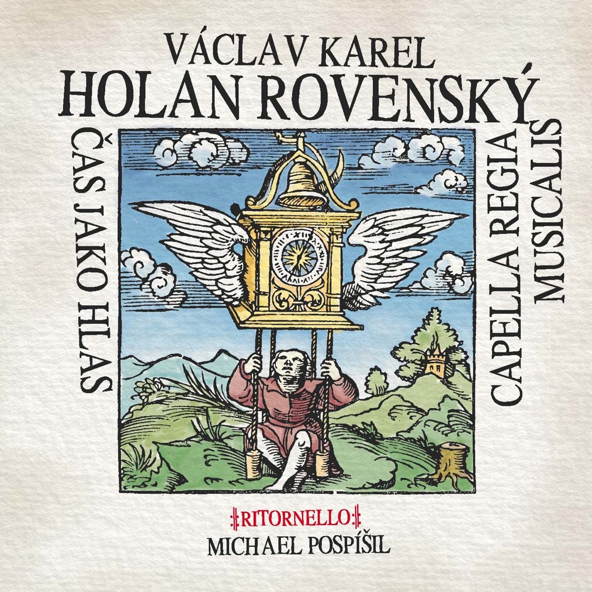 Holan Rovenský, Čas jako hlas (Capella regia musicalis) by Michael Pospíšil & Ritornello album cover