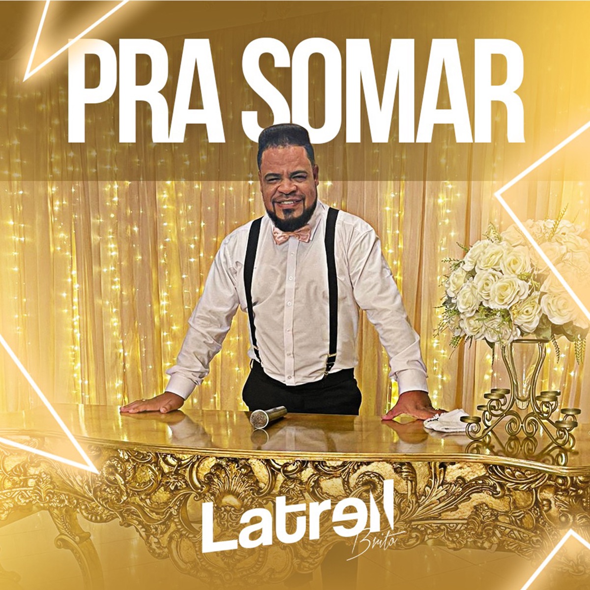 Pra Somar - Single by Latrell Brito album cover