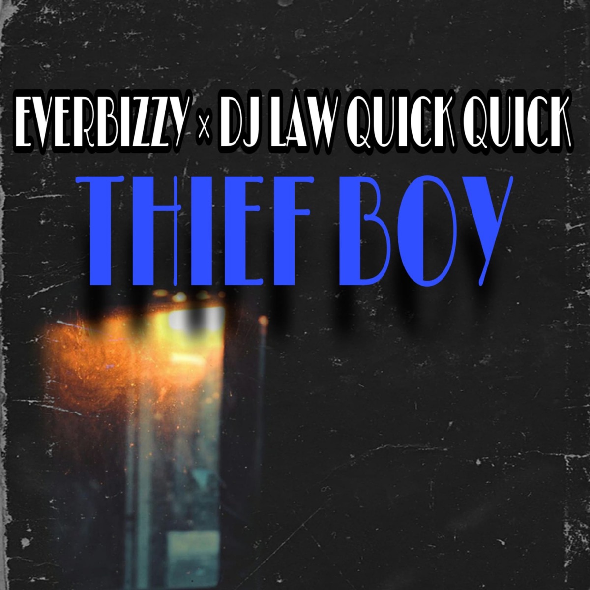 Thief Boy - Single by Everbizzy & DJLAW QUICK QUICK album cover