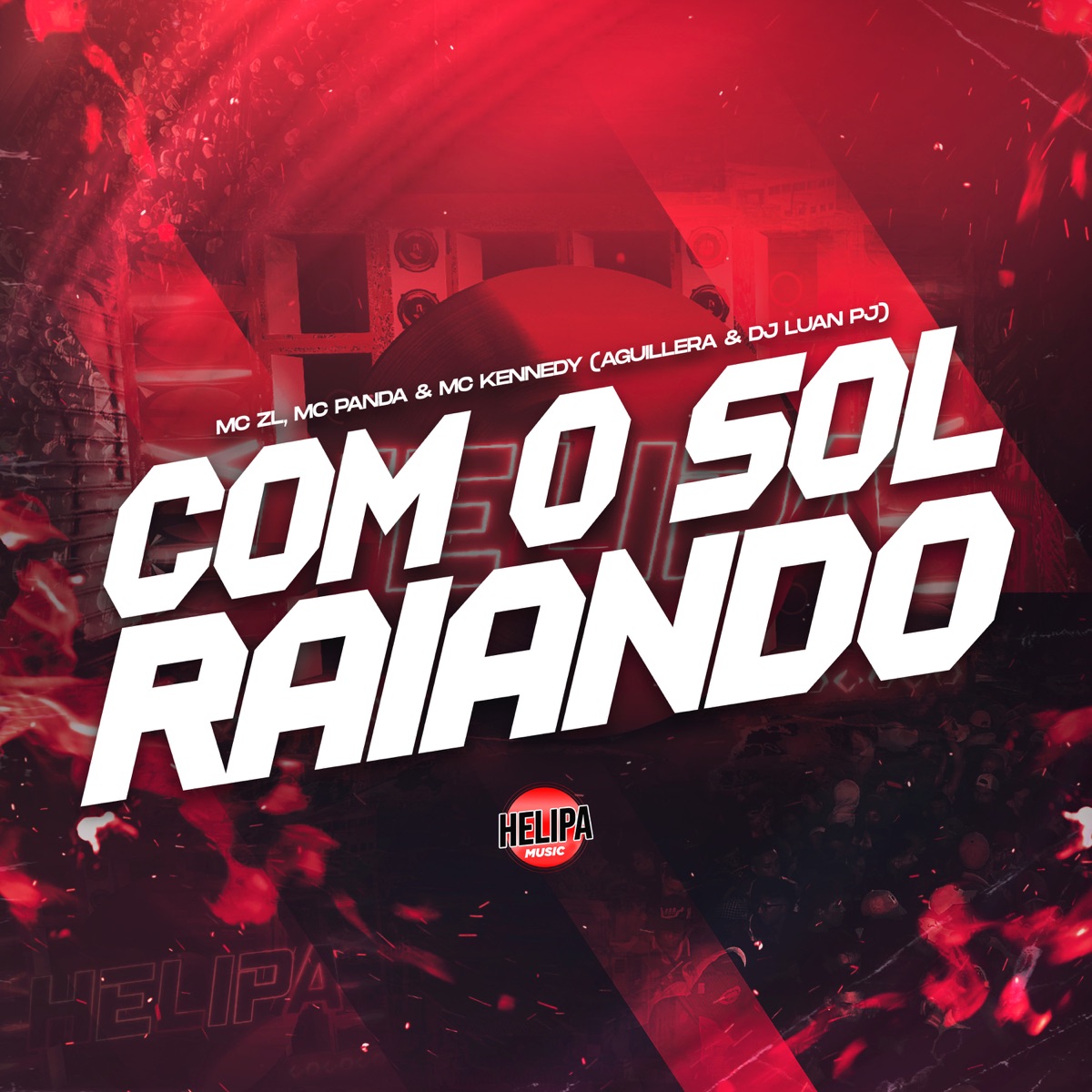 Com o Sol Raiando (feat. Mc Panda & Mc Kennedy) - Single by Mc ZL, DJ Luan PJ & Aguillera album cover