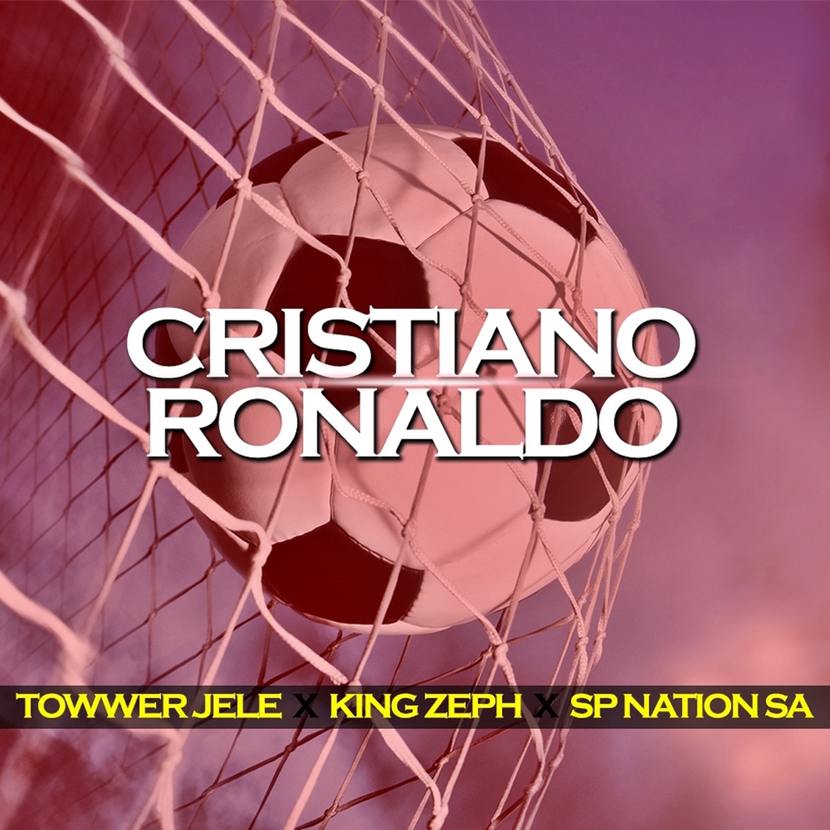 Cristiano Ronaldo - Single by Towwer Jele, King Zeph & SP Nation SA album cover