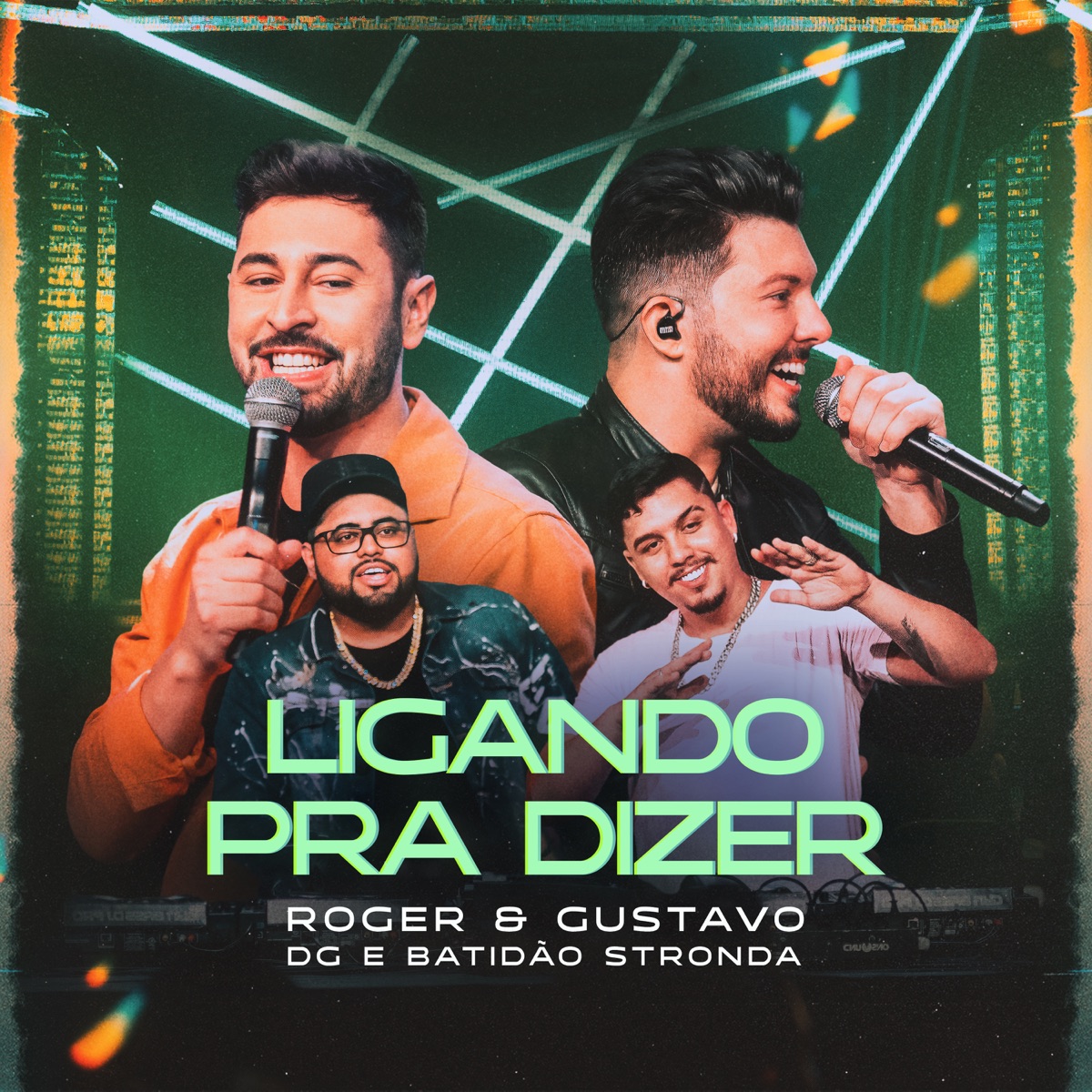 Ligando pra Dizer (Ao Vivo) - Single by Roger & Gustavo & DG e Batidão Stronda album cover