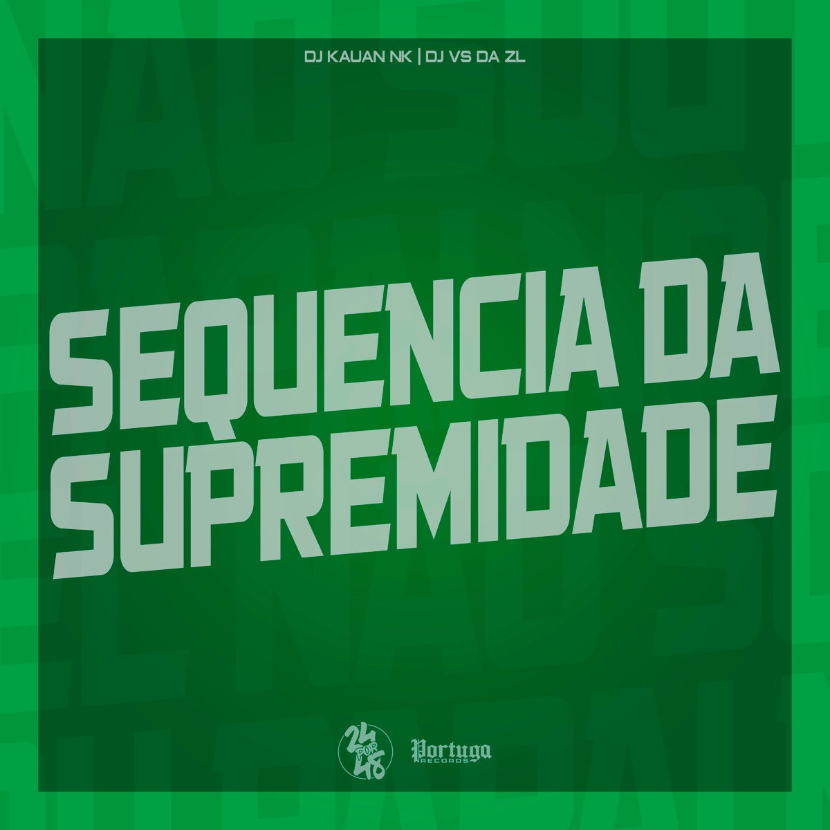 Sequencia da Supremidade - Single by DJ Kauan NK & DJ VS DA ZL album cover