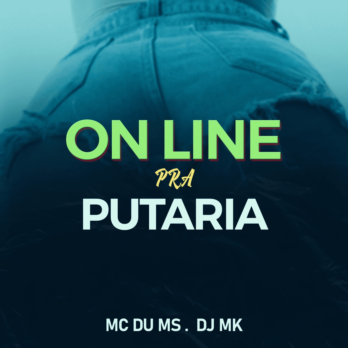 Online pra Putaria - Single by dj mk & MC DU do MS album cover