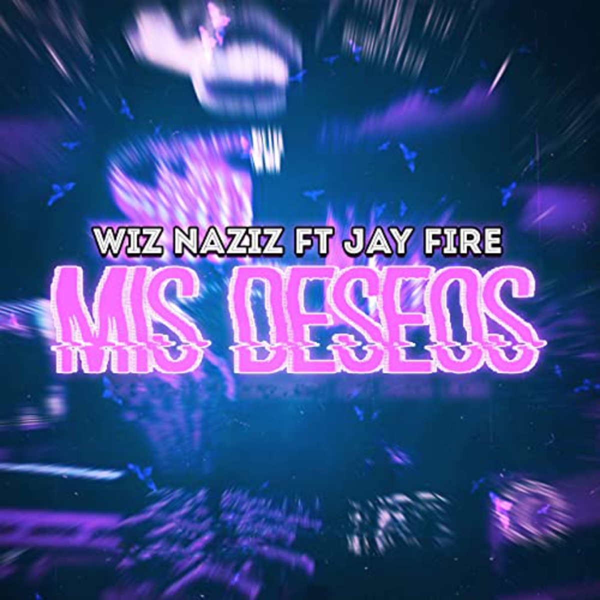 Mis Deseos - Single by Jay Fire & Wiz Naziz album cover
