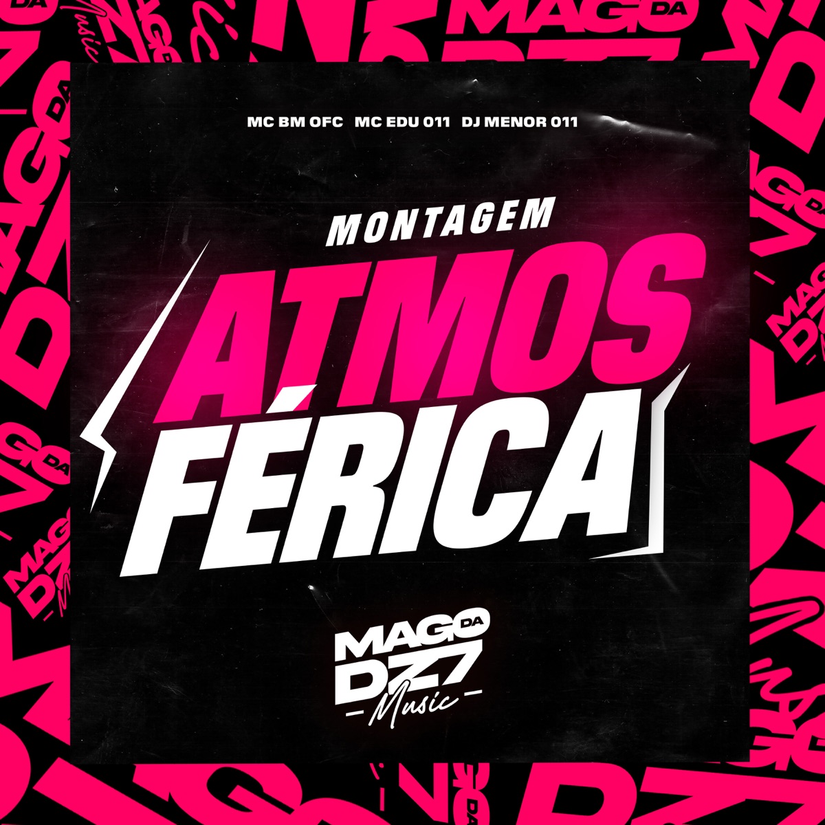 Montagem Atmosférica - Single by MC EDU 011, MC BM OFICIAL & DJ MENOR 011 album cover